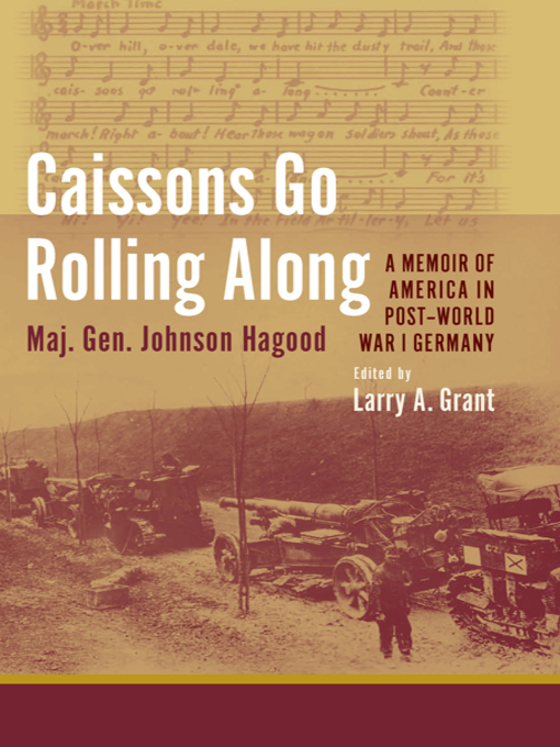 Title details for Caissons Go Rolling Along by Larry A. Grant - Available